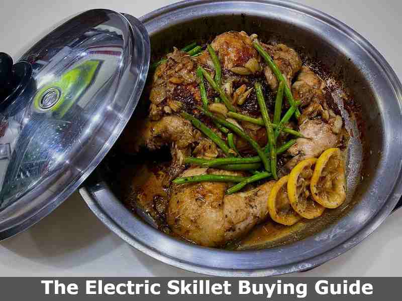 The Electric Skillet Buying Guide