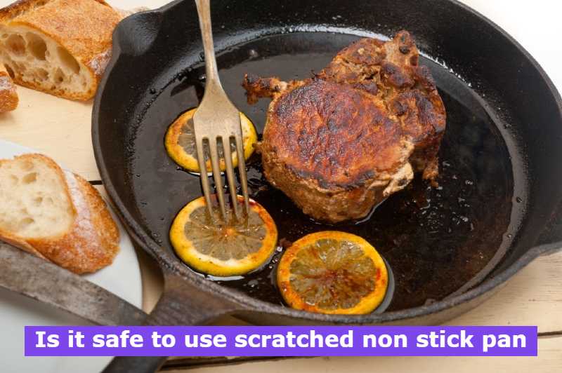 Is it safe to use scratched non stick pan