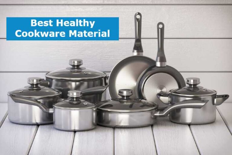 Best Healthy Cookware Materials 768x512 