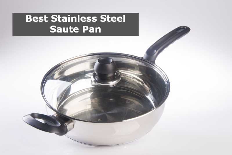 Best Stainless Steel Saute Pan