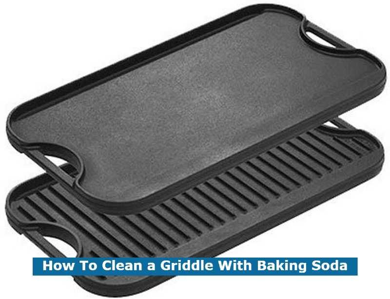 How To Clean a Griddle With Baking Soda