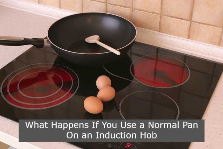 What Happens If You Use A Normal Pan On An Induction Hob?