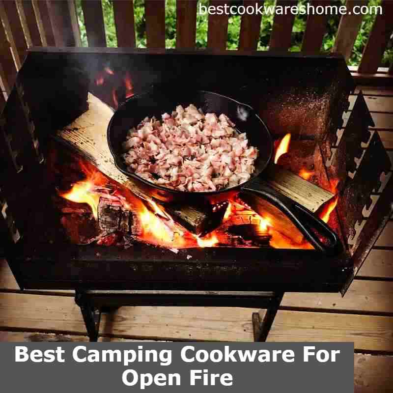 Best Camping Cookware For Open Fire