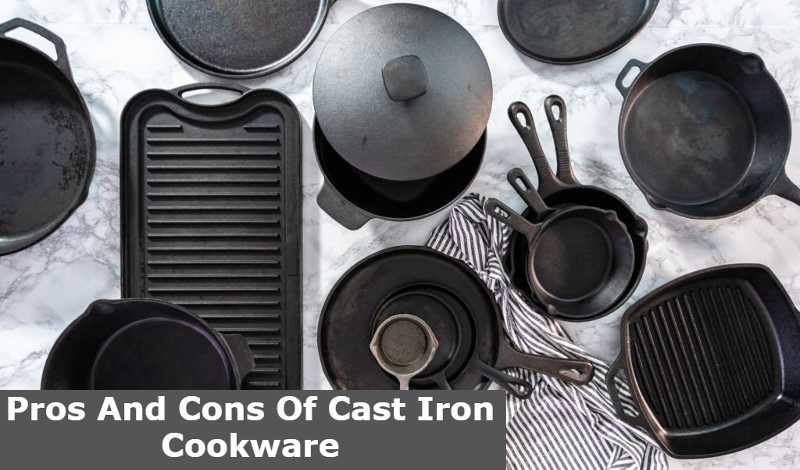 Pros And Cons Of Cast Iron Cookware