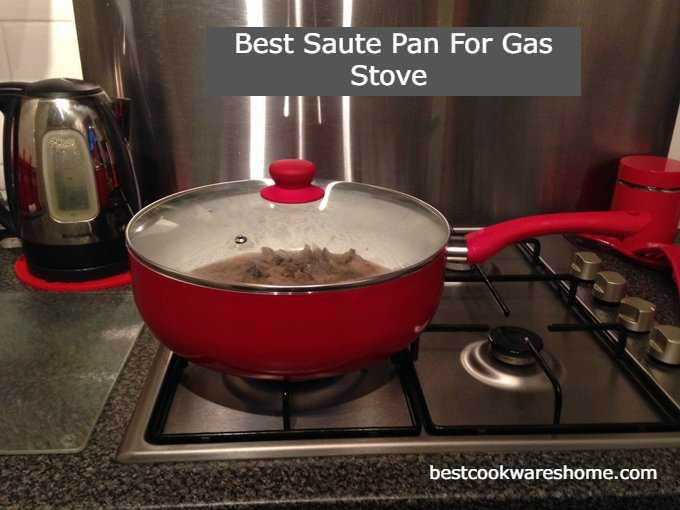 Best Saute Pan For Gas Stove