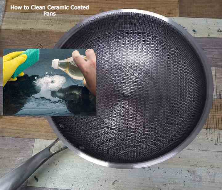 How to Clean Ceramic Coated Pans